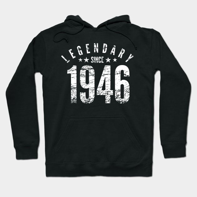 Legendary Since 1946 - 75th Birthday gift Hoodie by PlusAdore